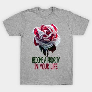 Become A Priority In Your Life, Self-Love T-Shirt